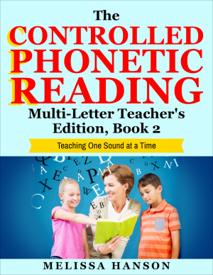 Controlled Phonetic Reading Multi-Letter Lesson Plans with Stories & Speed Tests (TE Book 2) Downloadable